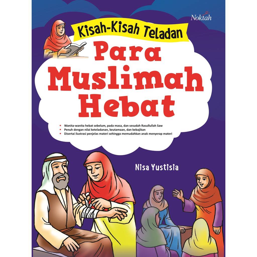 

Buku Kisah-Kisah Teladan Para Muslimah Hebat - NOKTAH