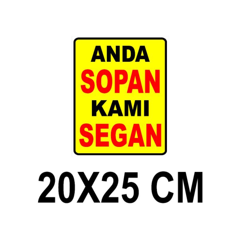 

STIKER ANDA SOPAN KAMI SEGAN