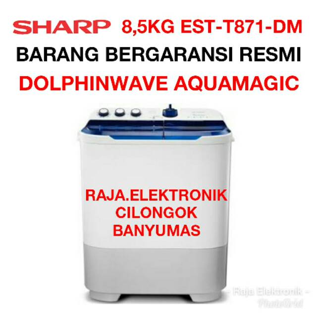 Mesin Cuci SHARP EST T871 DM 8,5Kg DOLPHINWAVE AQUAMAGIC Mesin cuci 2 Tabung sharp 8.5 Kg Twin Tube SHARP 871DM SHARP 871