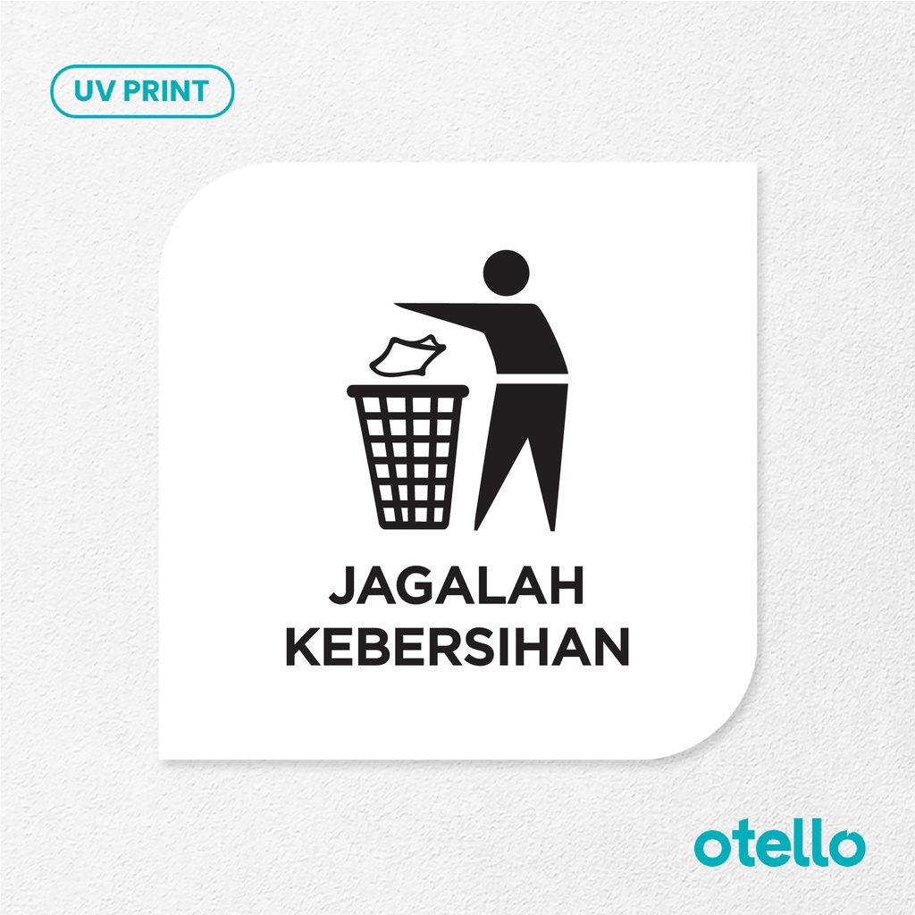 Jagalah Kebersihan Sign Board Akrilik Tempel Signage Dinding Papan Acrylic Restoran Wall Stiker Dinding Petunjuk Toko Cafe