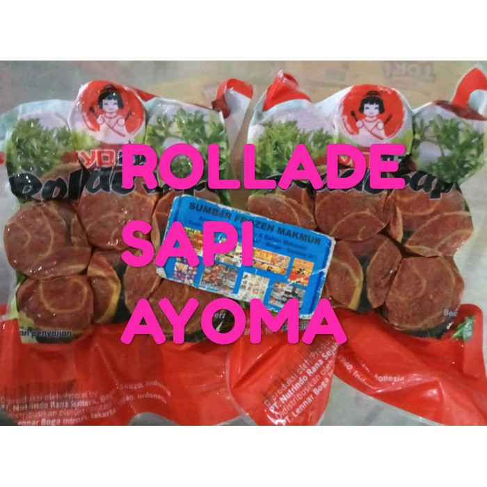 

rollade rolade sapi ayoma. sumber frozen makmur