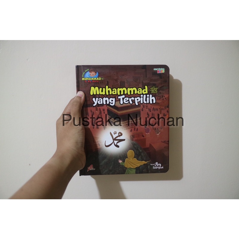 Buku Anak MIMH (Muhammad is My Hero) Seri 4 Muhammad SAW yang Terpilih *eceran