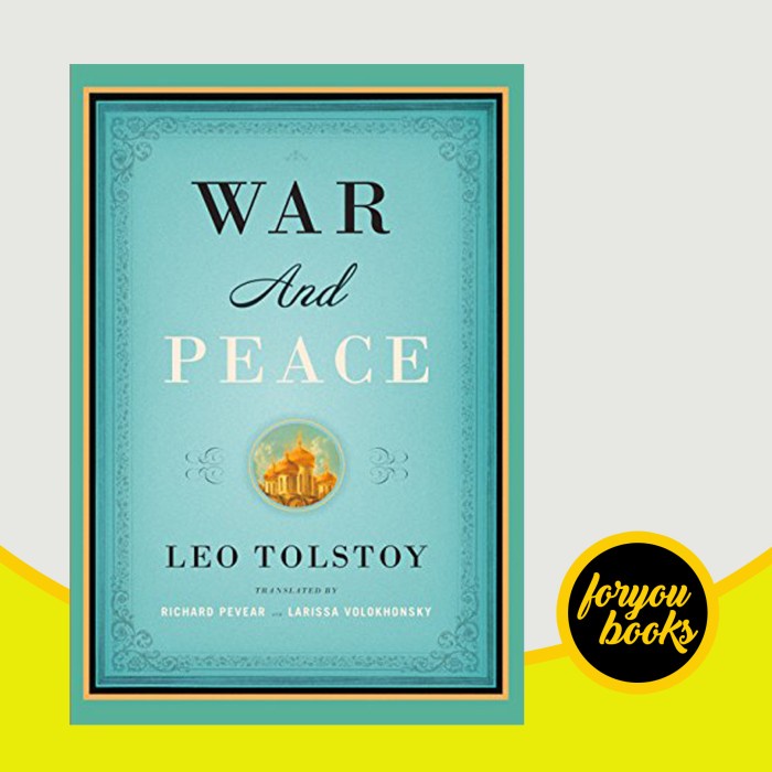 War and Peace Leo Tolstoy, Richard Pevear, Larissa Volokhonsky