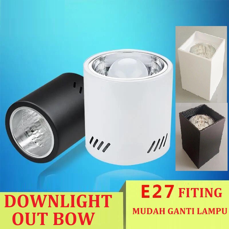 DOWNLIGHT OBO 3,5IN 4IN + Fitting E27 Bulat DAN KOTAK / Lampu Plafon E27 DOWNLIGHT OUTBOW