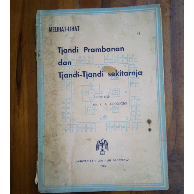 Tjandi Prambanan dan Tjandi Tjandi sekitarnja Oleh Mr R A Koesnoen
