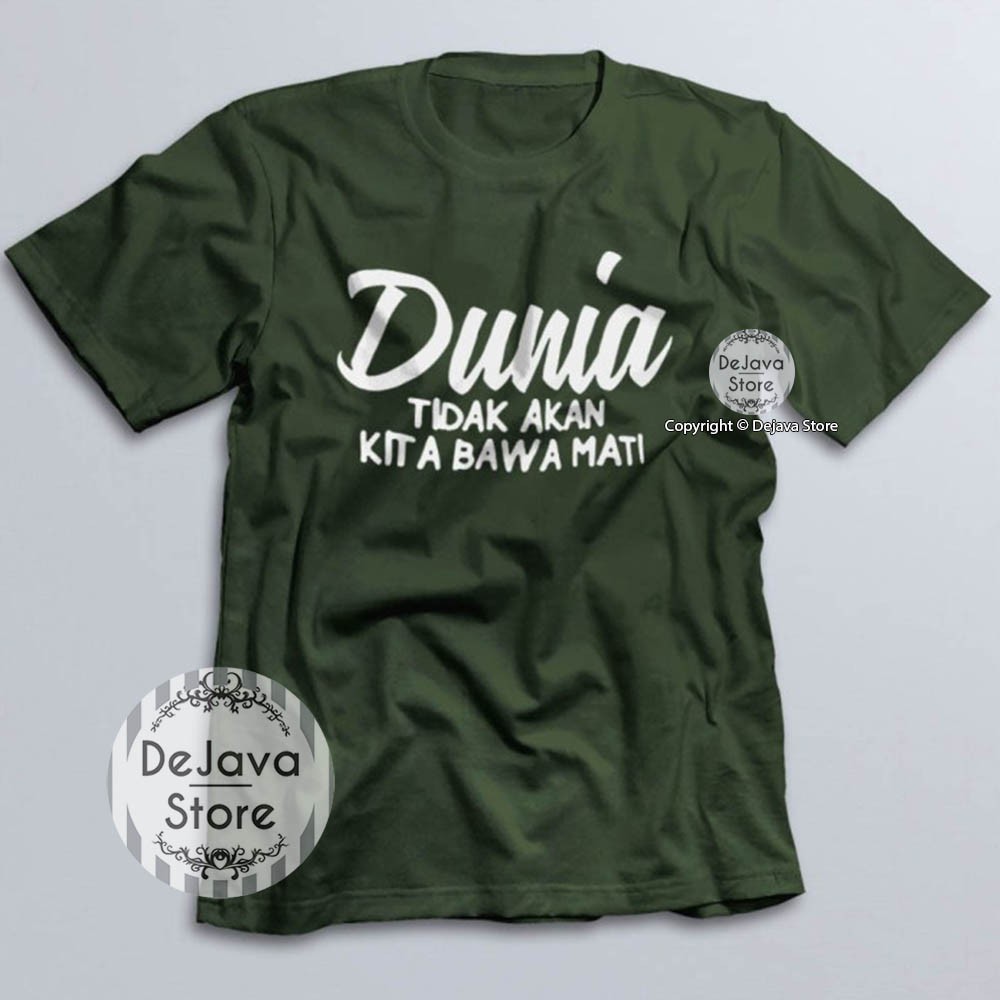 Kaos Dakwah Islami DUNIA TIDAK KITA BAWA MATI Tshirt Baju Distro Santri Muslim Eksklusif | 081-4