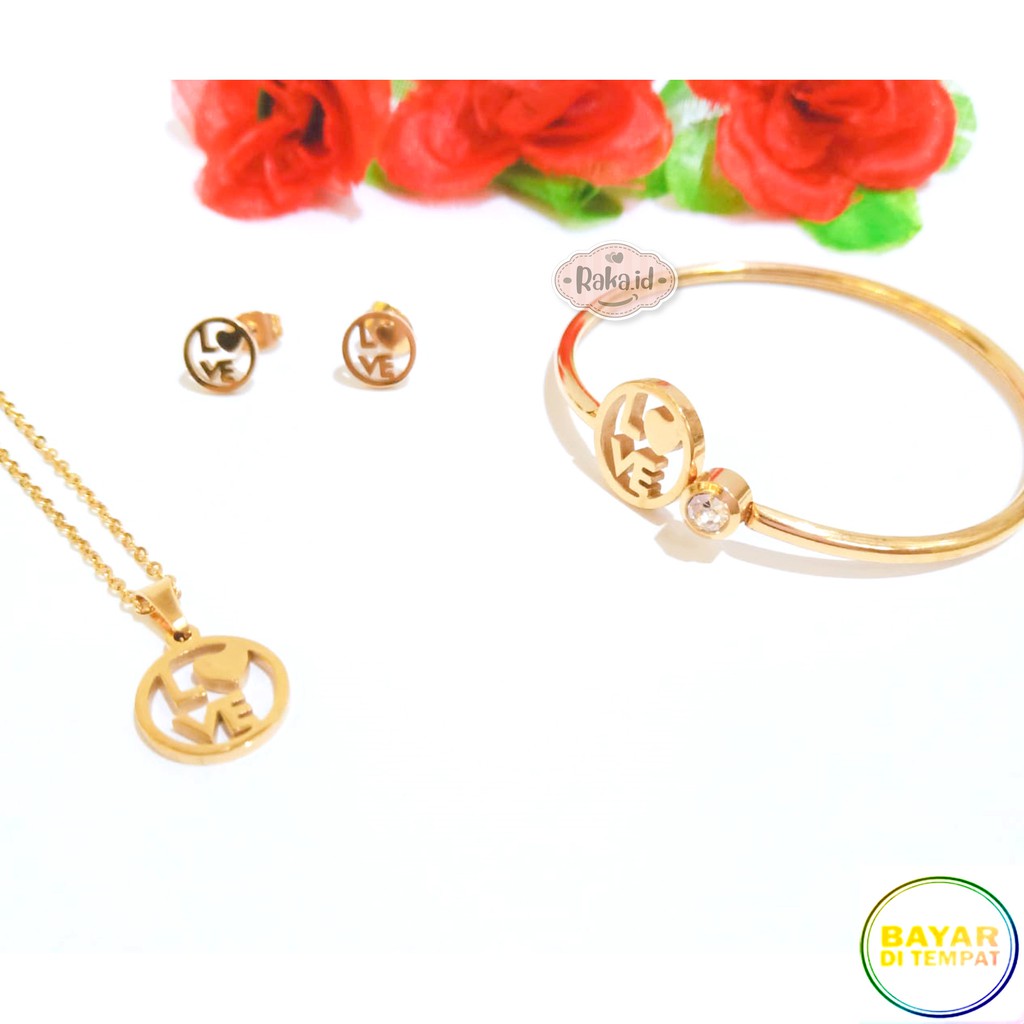 Raka Acc - Paket Set Kalung + Gelang + Anting LOVE Bulat Titanium Stainless Steel Gold Perhiasan 389