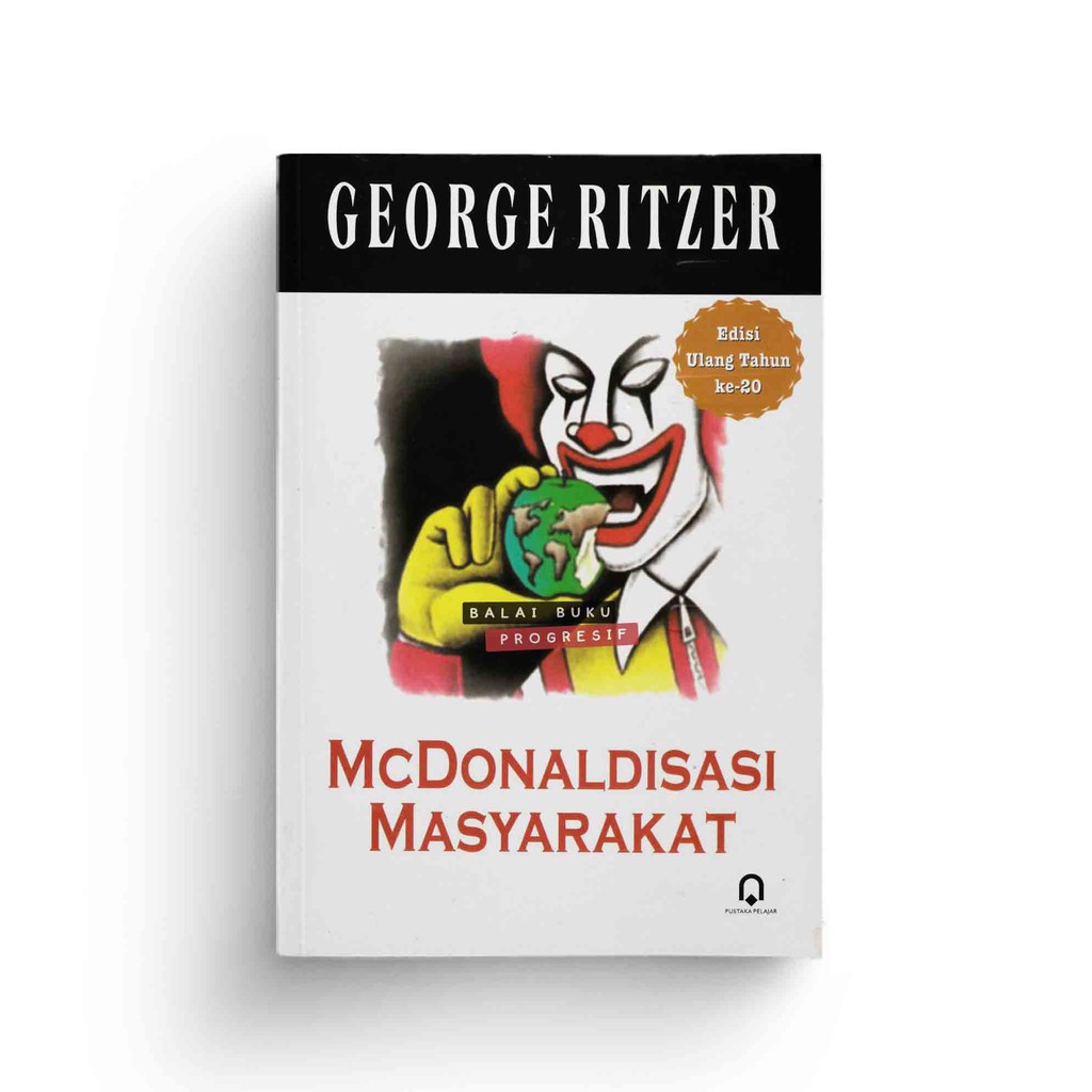 MCdonaldisasi Masyarakat - George Ritzer