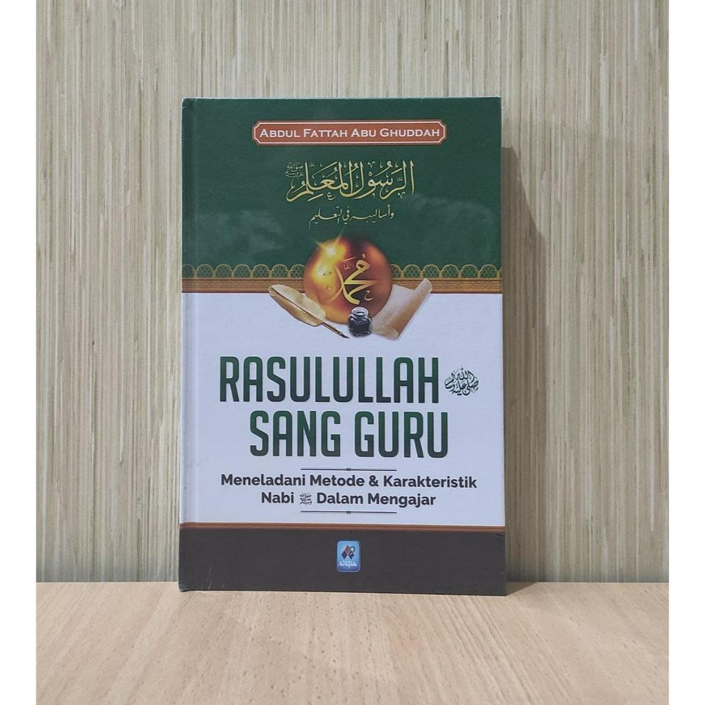 

RASULULLAH SANG GURU - Pustaka Arafah