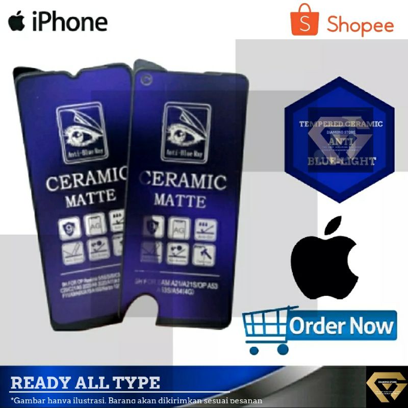 IPHONE TEMPERED GLASS MATTE CERAMIC ANTI BLUE LIGHT ANTI GLARE FULL COVER IPHONE 6 PLUS 7 PLUS X XR XS XS MAX 11 11 PRO 11 PRO MAX 12 12 PRO MAX 13 MINI 14 PRO MAX