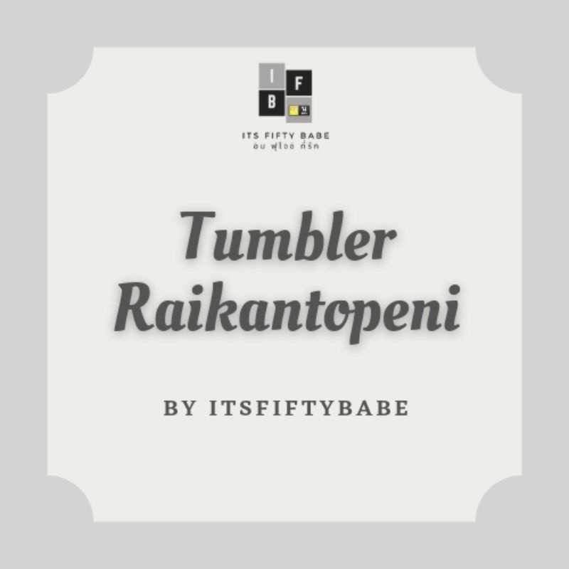 TUMBLER RAIKANTOPENI