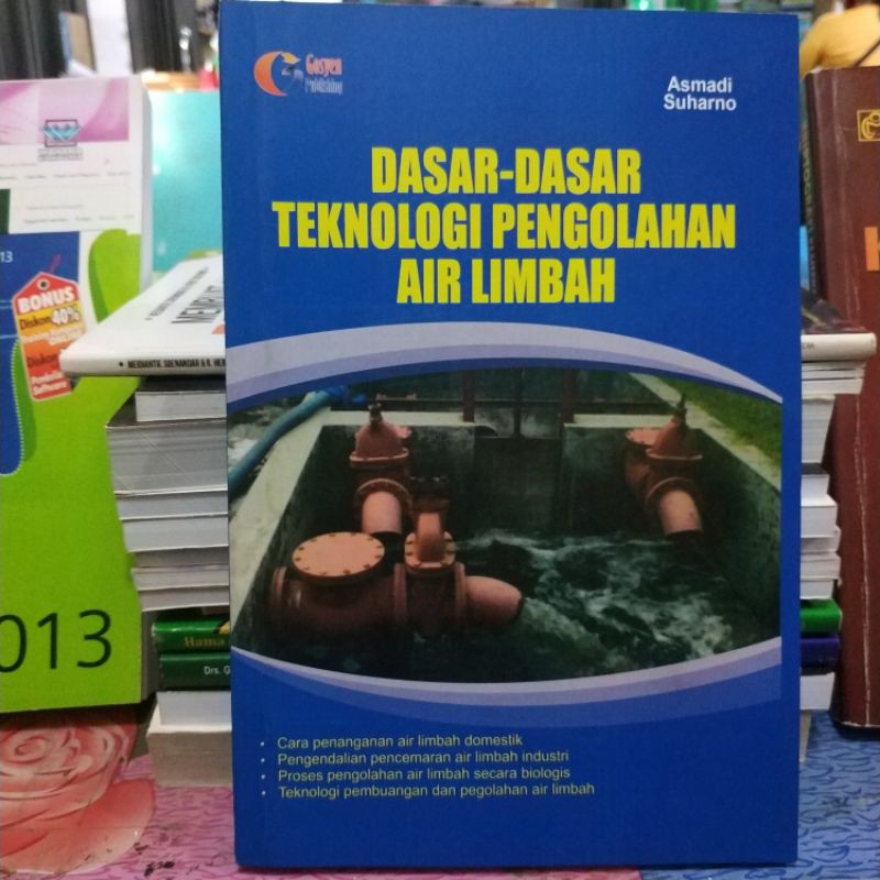 

Dasar-dasar teknik pengolahan air limbah, Asmadi