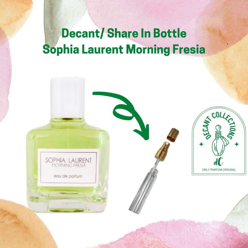 Decant/ Share In Bottle Sophia Laurent Morning Fresia