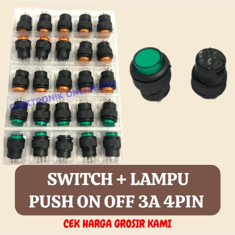 SWITCH PUSH ON OFF + LAMPU 3A 4PIN