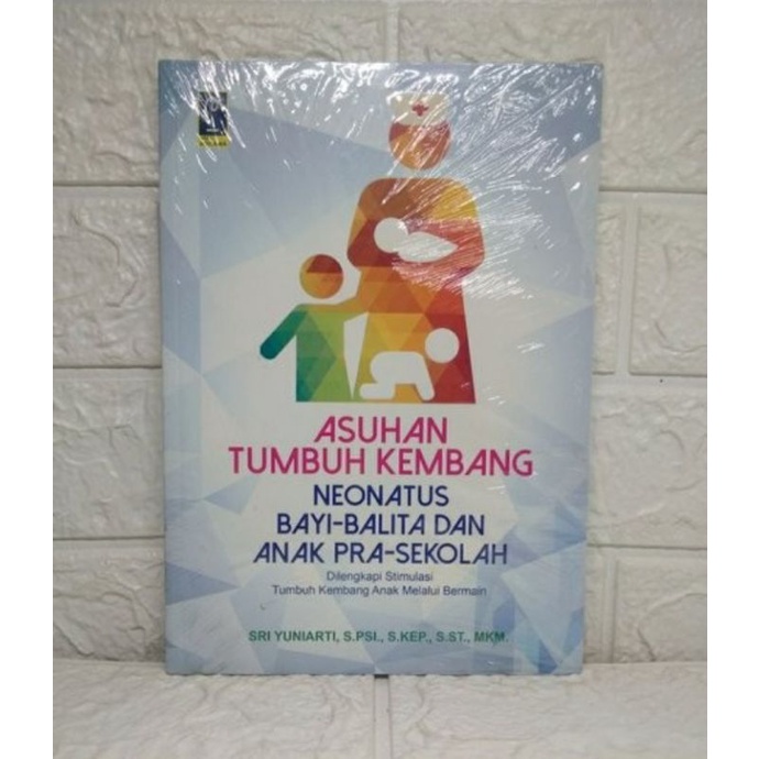 Buku Asuhan tumbuh kembang neonatus bayi balita dan anak prasekolah di lengkapi stimulasi tumbang
