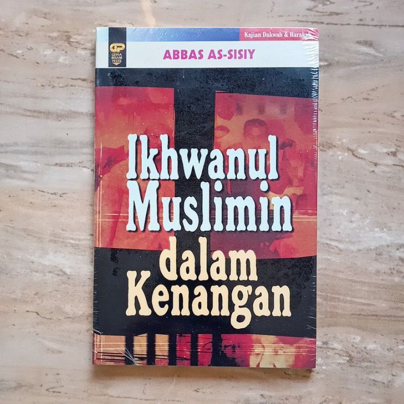 Ikhwanul Muslimin dalam Kenangan - Abbas As Sisiy