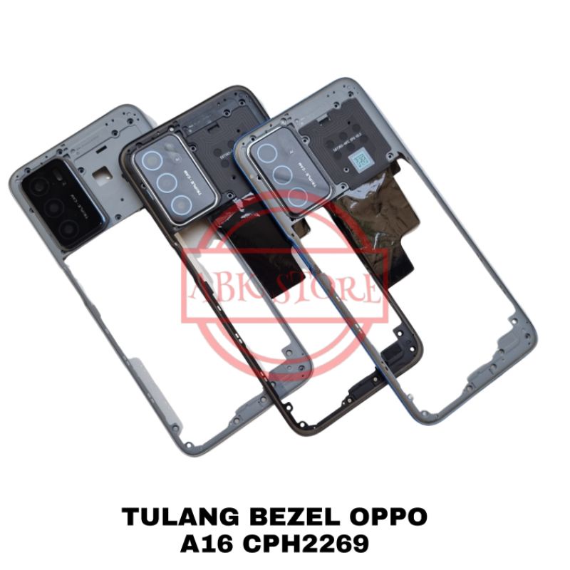 MIDDLE FRAME - TULANG TENGAH BAZEL BEZEL - TUTUP MESIN OPPO A16 CPH2269