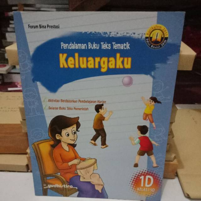 Pendalaman Buku Teks Tematik 1D : Keluargaku