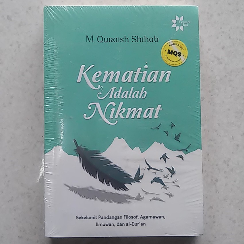 KEMATIAN ADALAH NIKMAT by M. Quraish Shihab