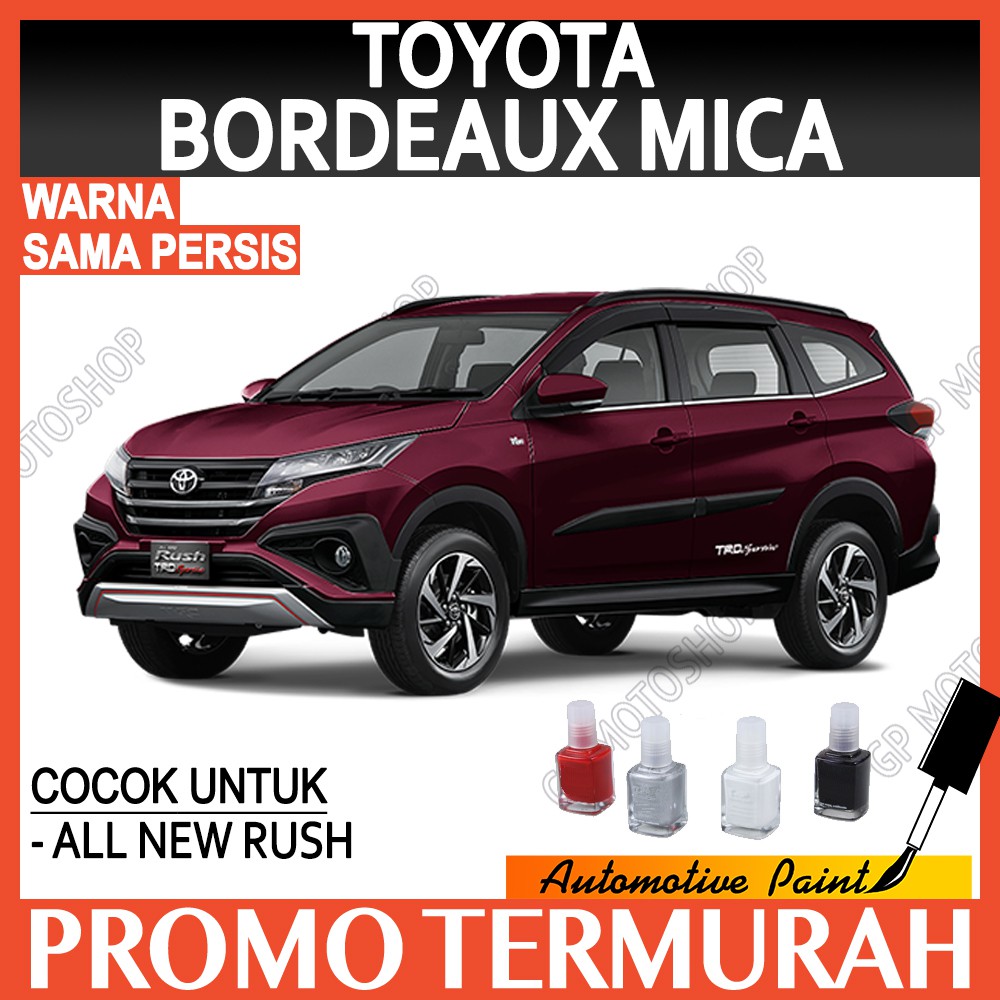 TOYOTA BORDEAUX MICA DEEP MAROON MICA CAT OLES PENGHILANG BARET MOBIL LECET RUSH UNGU METALIK MERAH