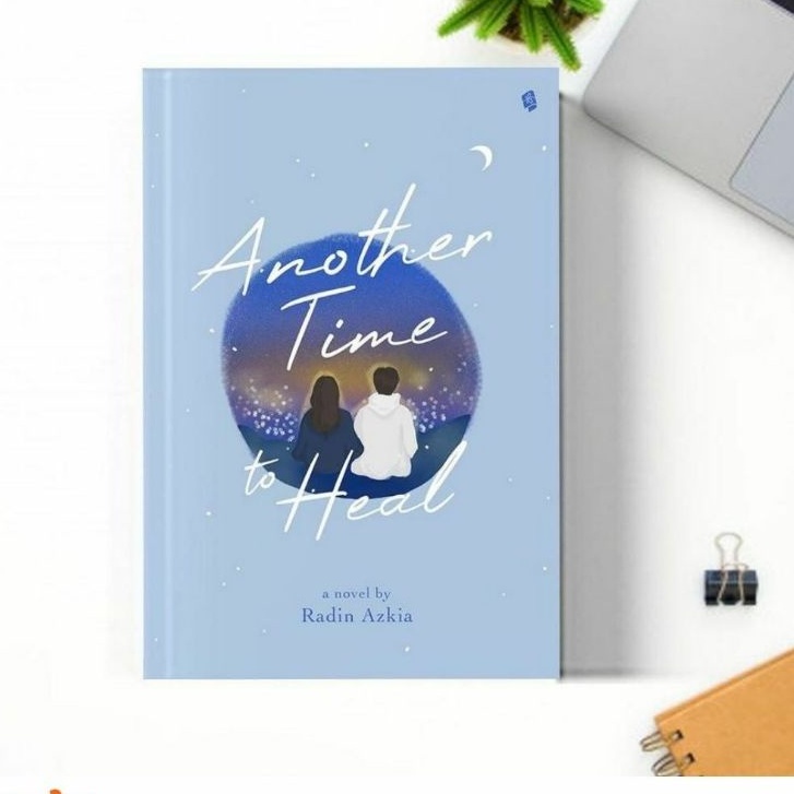 Novel Another Time To Heal by Radin Azkia/Bukune/Original 100%