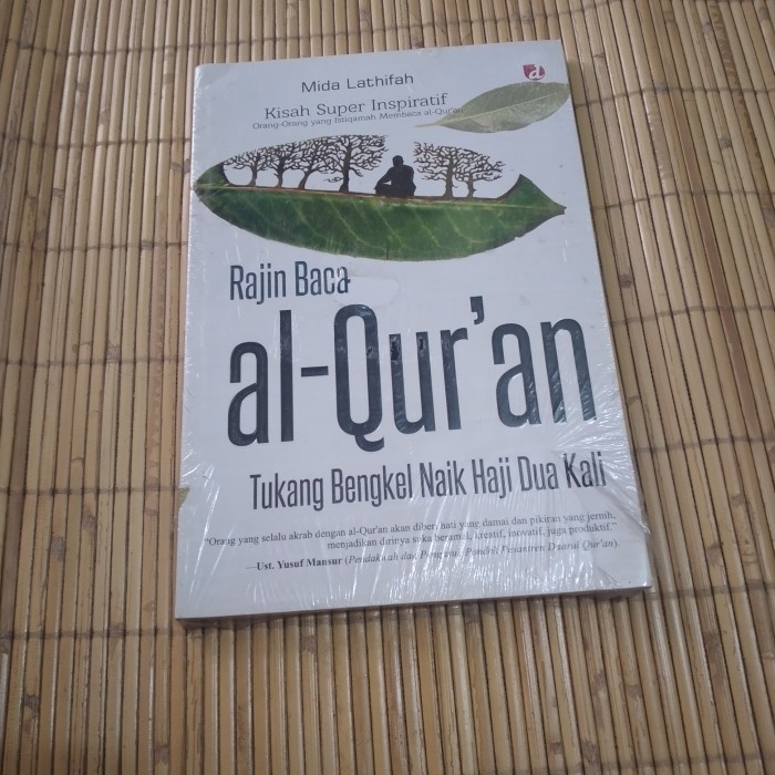 

Original Rajin baca al-quran tukang bengkel naik haji dua kali