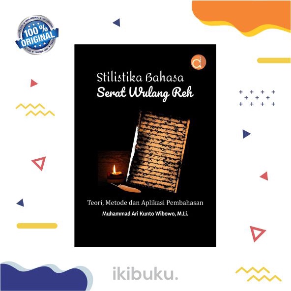 Buku Stilistika Bahasa Serat Wulang Reh Teori, Metode, Dan Aplikasi Pembahasan - Deepublish
