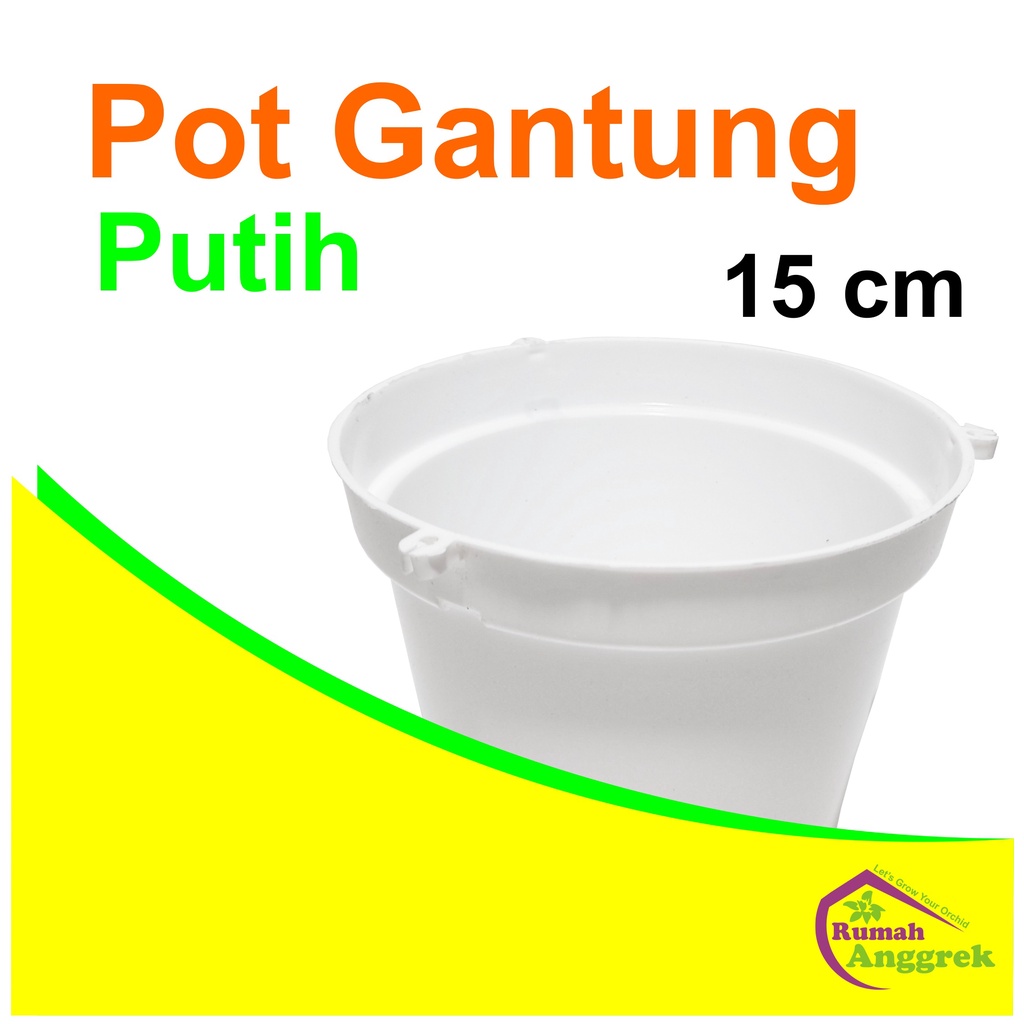 Pot Anggrek Gantung Bulat 15 cm Putih remaja sedang dewasa cattleya dendrobium catleya kaki 3 tebal