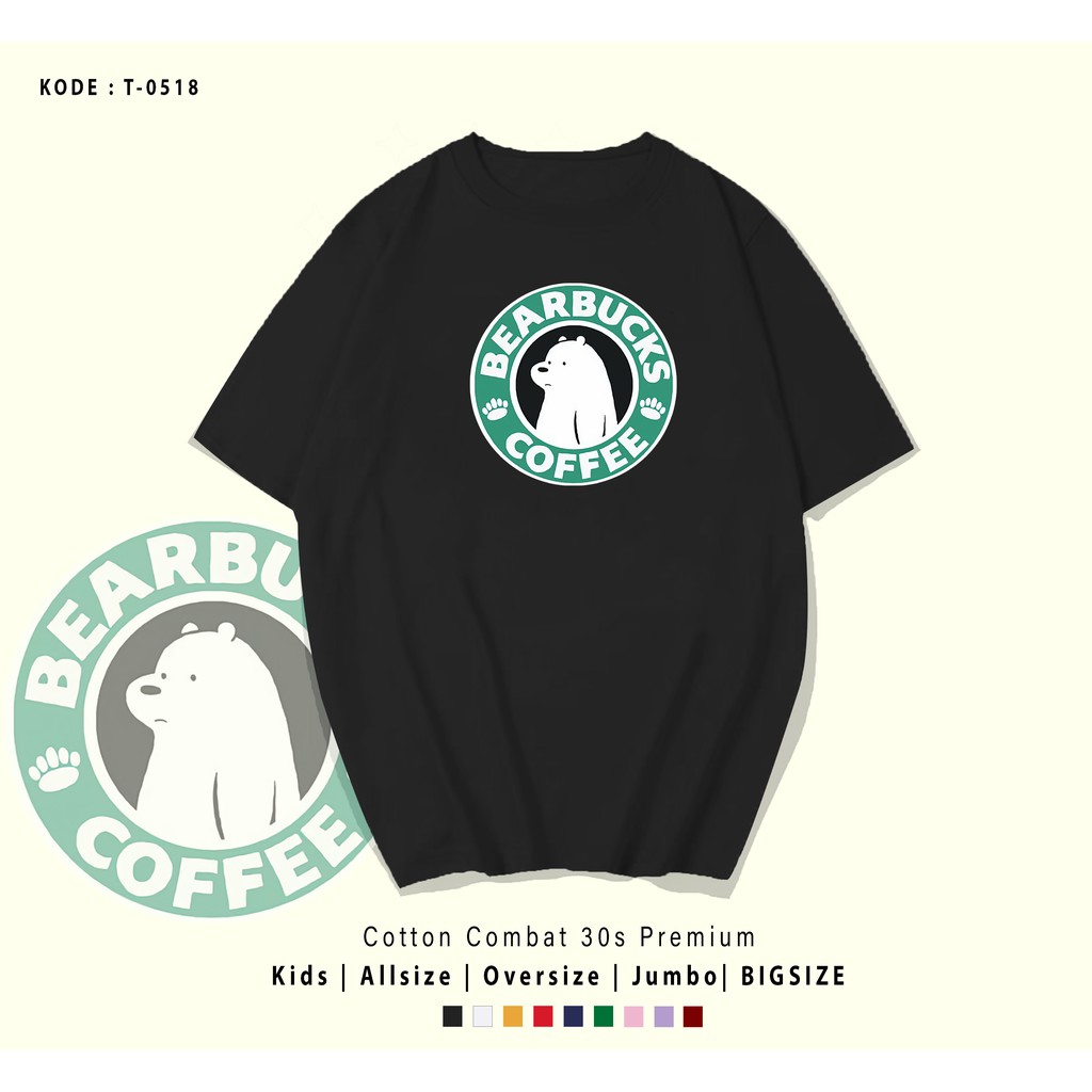 KAOS WE BARE BEARS SBUCKS UNISEX / KAOS COUPLE / KADO UNIK / T-SHIRT CUSTOM / TUMBLR TEE