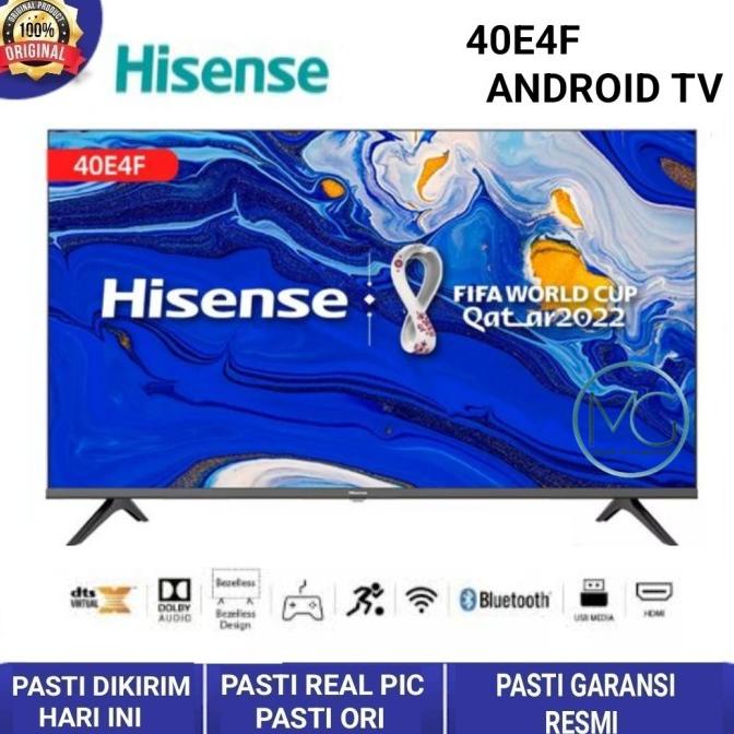 LED TV HISENSE 40inch 40E4F SMART ANDROID Bezelless Design Garansi 4Th Termurah