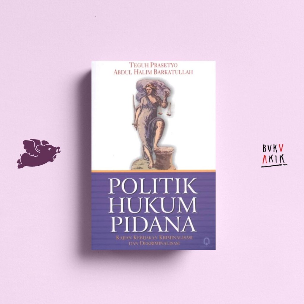 POLITIK HUKUM PIDANA - TEGUH PRASETYO