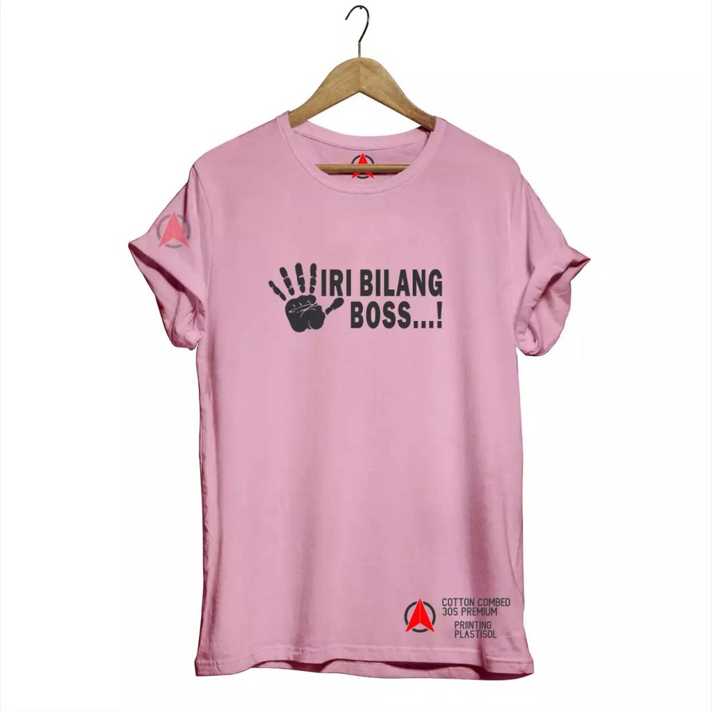 TSHIRT BAJU KAOS DISTRO PRIA WANITA IRI BILANG BOS COTTON COMBED 30S