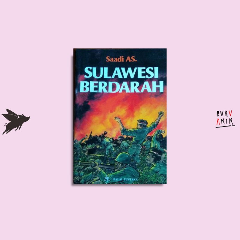 Sulawesi Berdarah - Saadi AS.