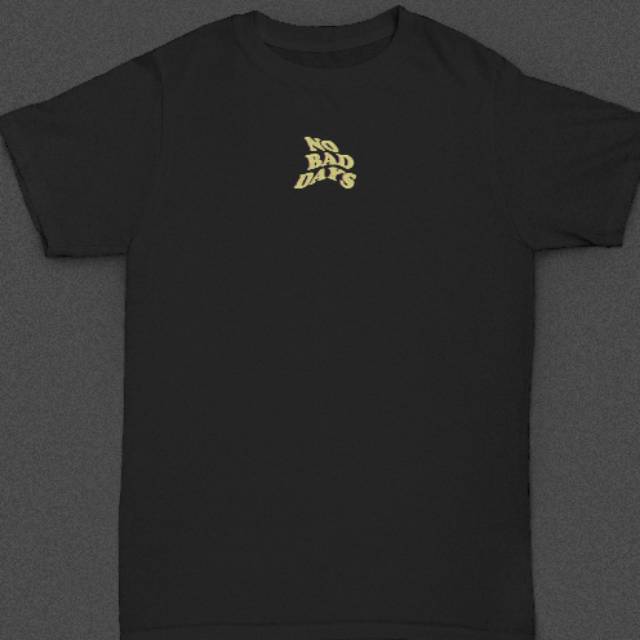 No Bad Days "basic tee"