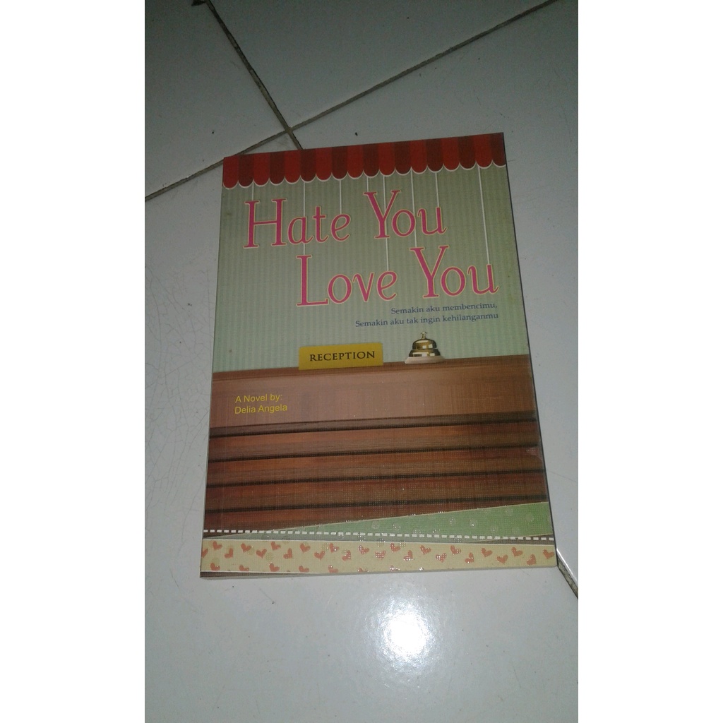 

ORIGINAL Novel Hate You Love You