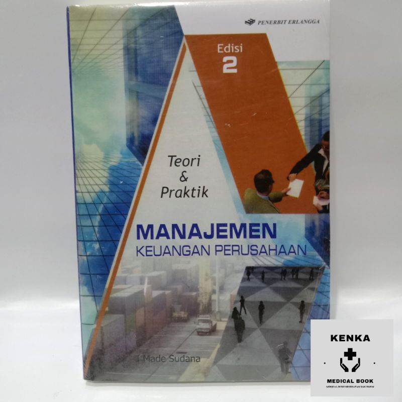 BUKU MANAJEMEN KEUANGAN PERUSAHAAN TEORI & PRAKTIK SUDANA TERMURAH