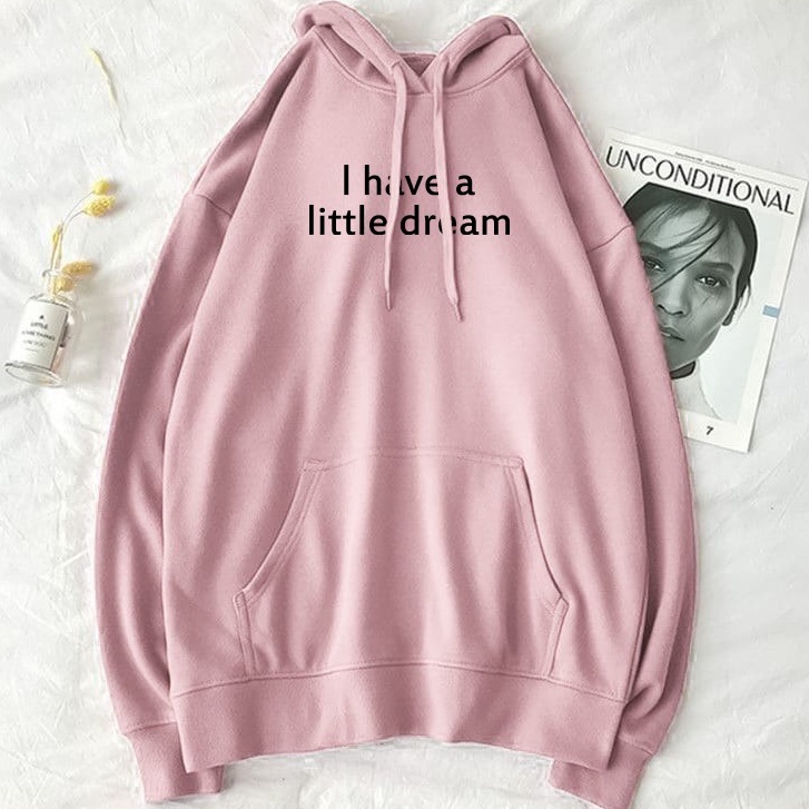 Hoodie Murah Unisex Motif l Have a Little Dream sweter Wanita Fleece