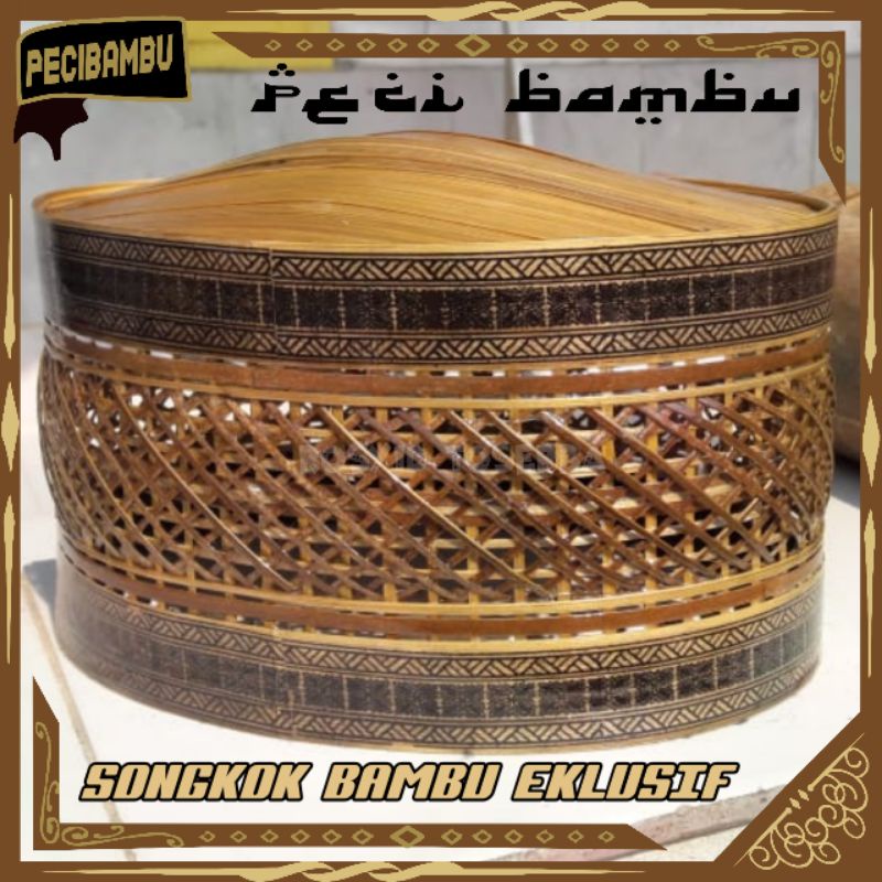 PECI BAMBU - SONGKOK BAMBU - KOPYAH BAMBU - PECI UNIK - PECI ANYAMAN BAMBU - PECI FULL AC - KERAJINA