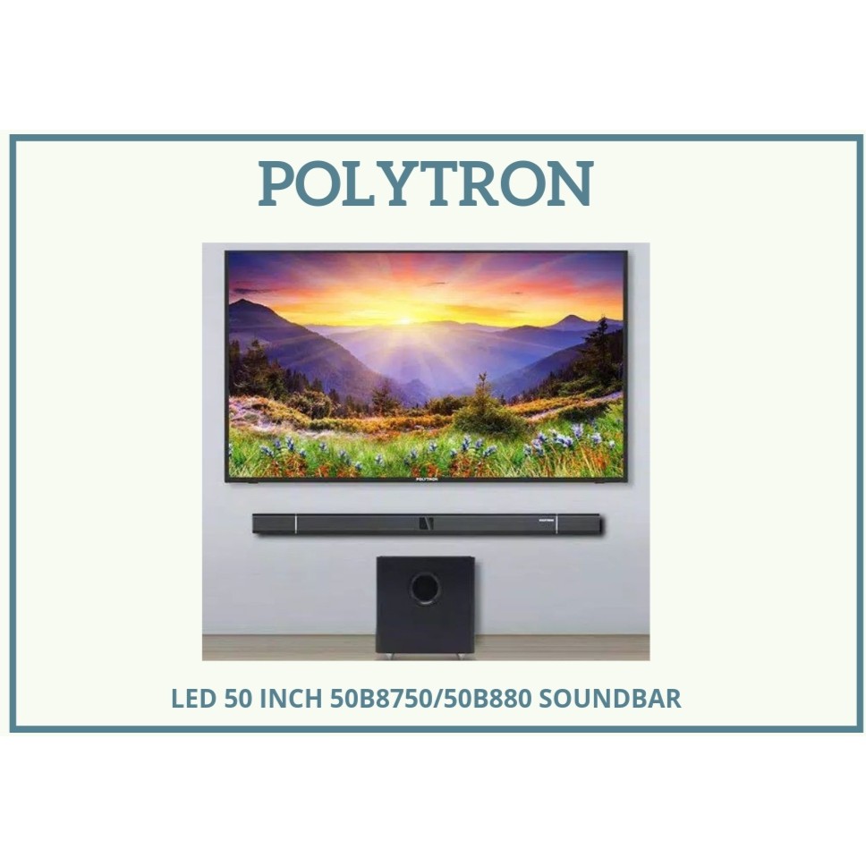 LED TV POLYTRON 50 INCH 50B8750  /50B880 SOUNDBAR