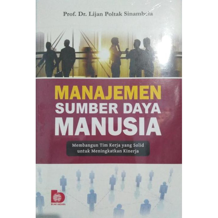 Manajemen Sumber Daya Manusia - Lijan Poltak Sinambela