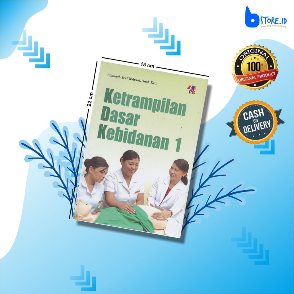 Jual KETRAMPILAN DASAR KEBIDANAN 1, Elisabeth Siwi Walyani | Shopee ...