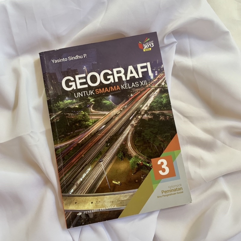 

GEOGRAFI SMA/MA KELAS XII • PENERBIT ERLANGGA