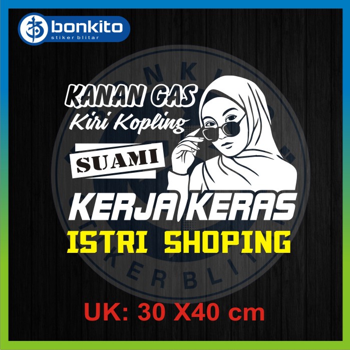 STIKER KATA KATA KACA PINTU MOBIL TRUK PICK UP GRANMAX L300 Kanan Gas Kiri Kopling Suami Kerja Keras