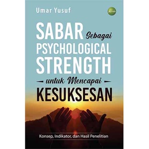 Jual Buku Sabar Sebagai Psychological Strength Untuk Mencapai ...