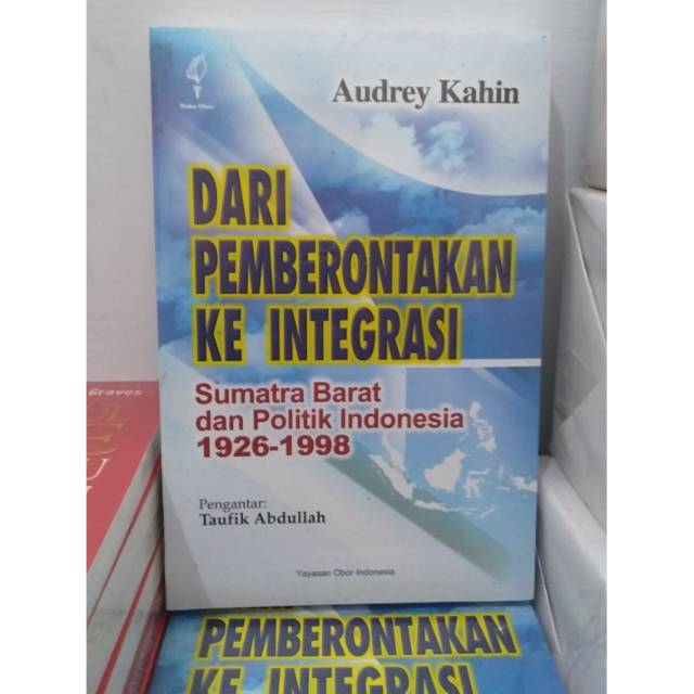 Dari Pemberontakan Ke Integrasi - Audrey Kahin