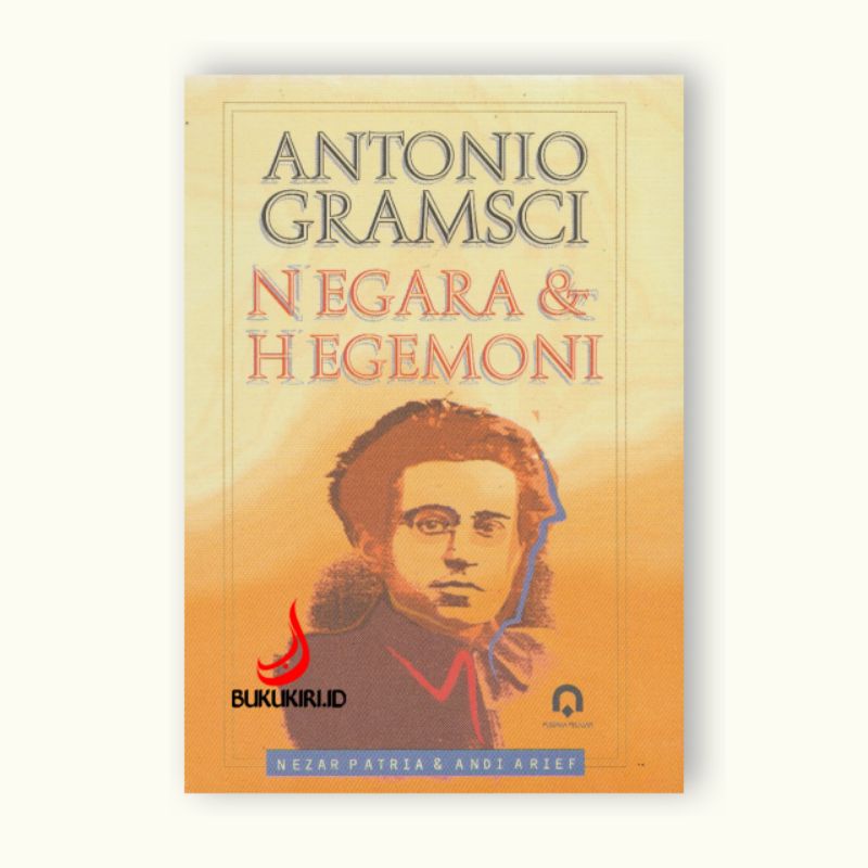 Antonio Gramsci - Negara & Hegemoni