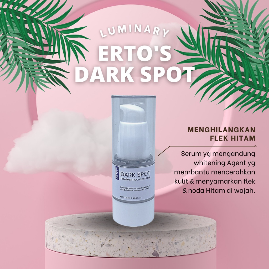 ERTOS DARK SPOT TREATMENT CONCENTRATE ORIGINAL SERUM WAJAH WHITENING PERAWATAN KECANTIKAN WAJAH