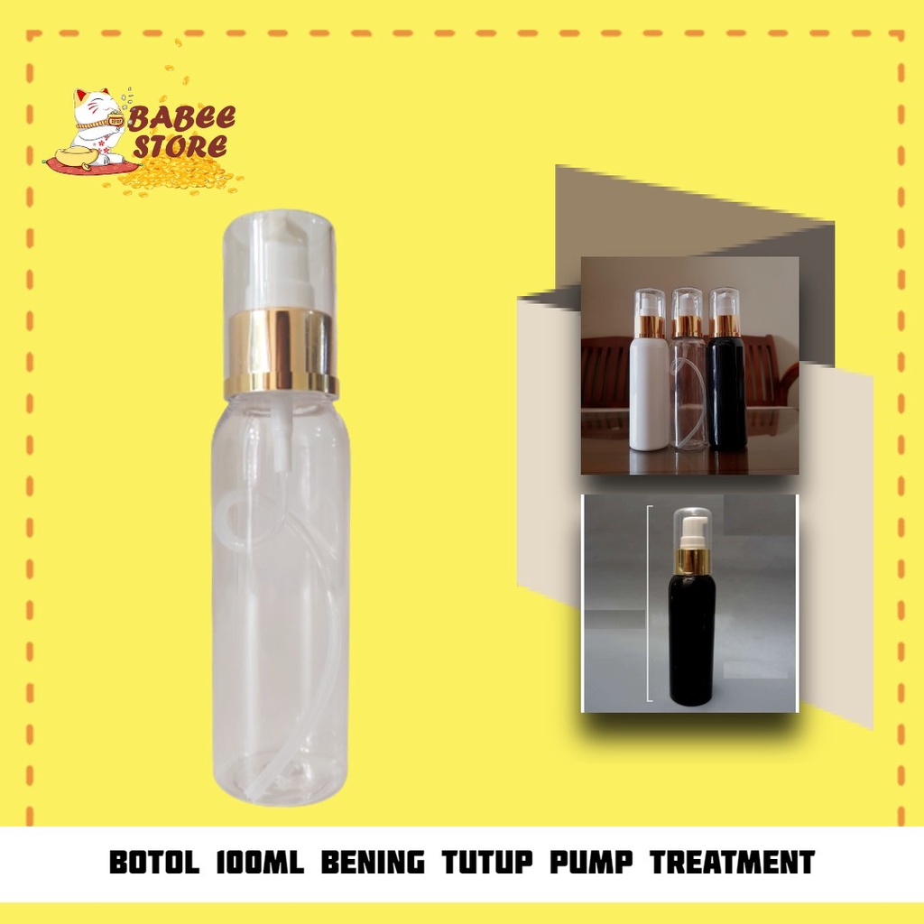 BABEE - BOTOL PLASTIK 100ML PUMP TREATMENT GOLD FULLCAP / BOTOL ISI ULANG [HARGA GROSIR]