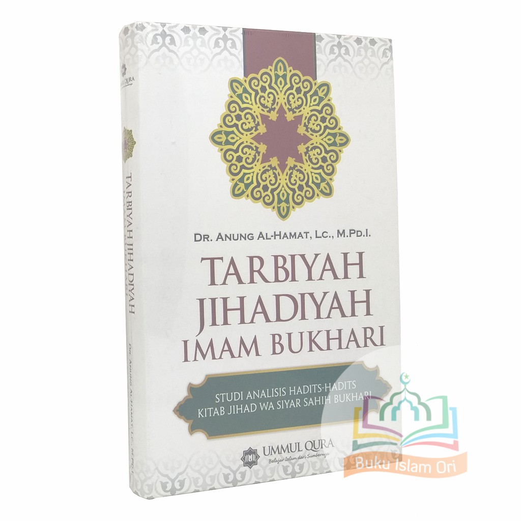 Tarbiyah Jihadiyah Imam Bukhari - Ummul Qura