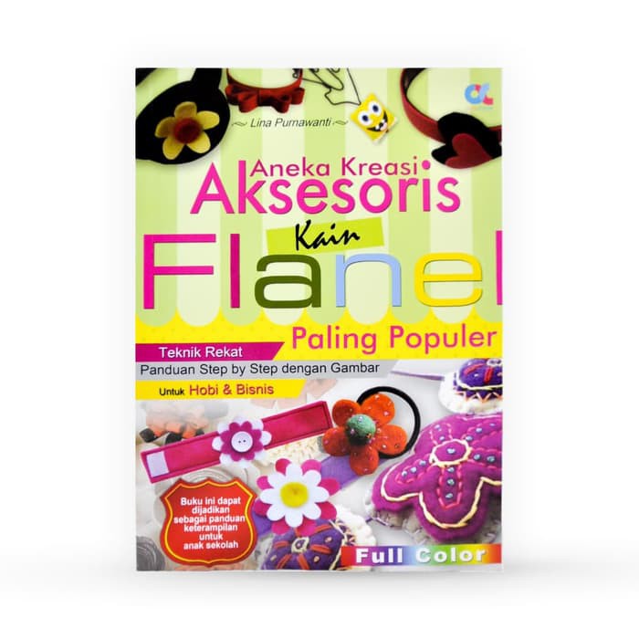 

buku aneka kreasi aksesoris kain flanel